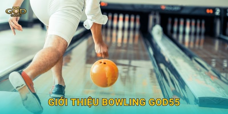 Bowling – Trò chơi giải trí hấp dẫn, cá cược mới lạ tại God55 2 Giới thiệu Bowling God55