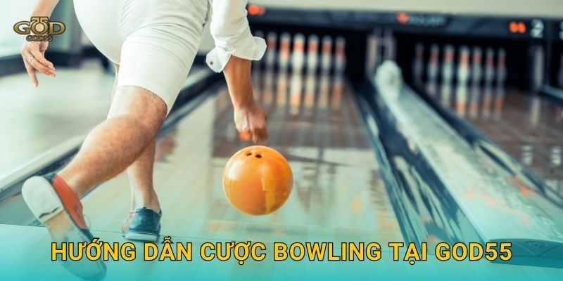 Bowling – Trò chơi giải trí hấp dẫn, cá cược mới lạ tại God55 3 Hướng dẫn cược Bowling tại God55