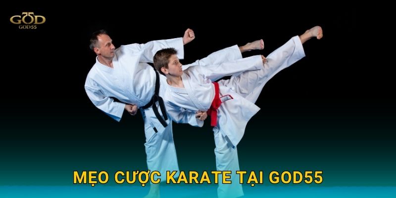 Mẹo cược Karate tại God55
