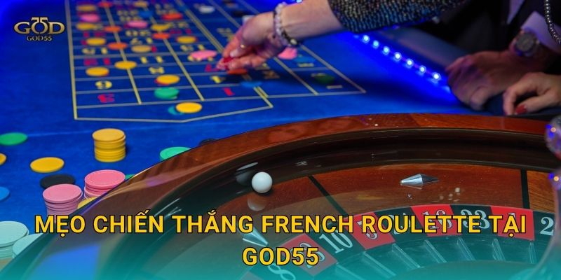 Mẹo chiến thắng French Roulette tại God55
