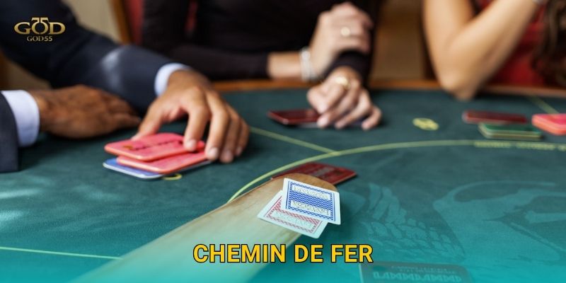 Chemin de Fer – Trải nghiệm Baccarat cổ điển đẳng cấp tại God55